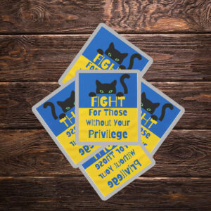 Fight For Those Without Your Privilege UKRAINE Sticker, Car Magnet