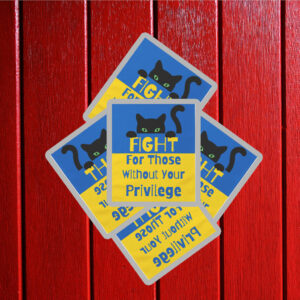Fight For Those Without Your Privilege UKRAINE Sticker, Car Magnet
