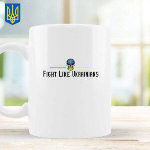 Fight Like Ukrainians 2025 Mug