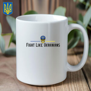 Fight Like Ukrainians 2025 Mug