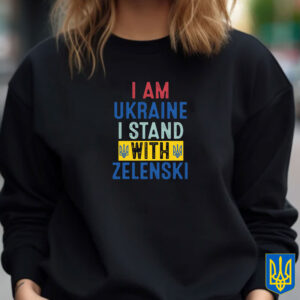 I Am Ukraine I Stand With Zelenski 2025 T-Shirt