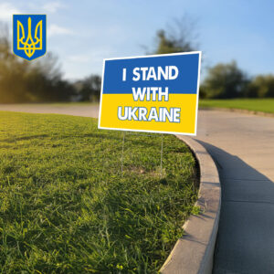 I Stand With Ukraine 2025 Yard Sign With Stakes