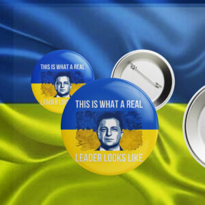 This Is What A Real Leader Looks Like, Volodymyr Zelensky, Support Ukraine Pin Button
