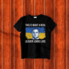This Is What A Real Leader Looks Like, Volodymyr Zelensky, Support Ukraine T-Shirt