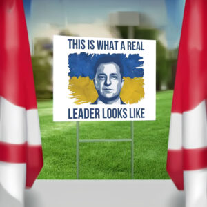 This Is What A Real Leader Looks Like, Volodymyr Zelensky Support Ukraine Yard Signs