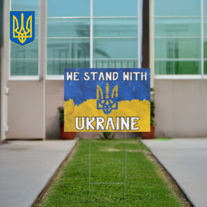 We Stand With Ukraine 2025 Plastic Yard Sign - Support Ukraine