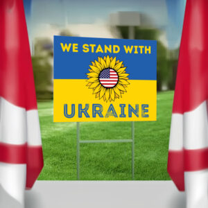 We Stand with Ukraine Yard Sign Support Ukraine