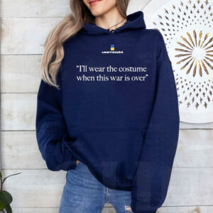 ukraine i'll wear the costume when this war is over hoodie