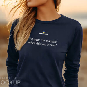 ukraine i'll wear the costume when this war is over womens shirt