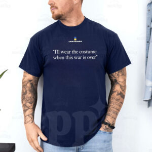 ukraine i'll wear the costume when this war is over womens shirt